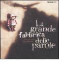 La grande fabbrica delle parole