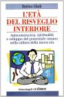 L' et� del risveglio interiore. Autoconoscenza, spiritualit� e sviluppo del potenziale umano nella cultura della nuova era