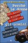 Perch� le donne non sanno leggere le cartine e gli uomini non si fermano mai a chiedere?