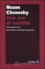 Due ore di lucidit�