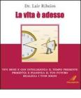 La vita � adesso