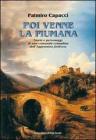 Poi venne la fiumana. Storie e personaggi di una comunit� contadina dell'Appenino forlivese