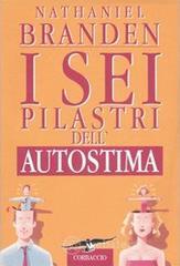 I sei pilastri dell'autostima I sei pilastri dell'autostima