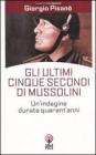Gli ultimi cinque secondi di Mussolini