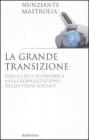 La grande transizione. Dalla crisi economica alla globalizzazione dello stato sociale