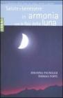 Salute e benessere in armonia con le fasi della luna