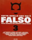 Tutto quello che sai � falso 3. Terzo manuale dei segreti e delle bugie