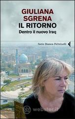 Il ritorno. Dentro il nuovo Iraq Il ritorno. Dentro il nuovo Iraq