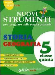 Nuovi strumenti per insegnare nella scuola primaria. Storia geografia 5