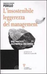 L' insostenibile leggerezza del management. Best practices nell'impresa che cambia L' insostenibile leggerezza del management. Best practices nell'impresa che cambia
