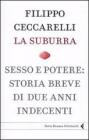 La suburra. Sesso e potere: storia breve di due anni indecenti