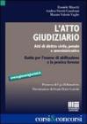L' atto giudiziario. Atti di diritto civile, penale e amministrativo