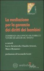 La mediazione per la garanzia dei diritti dei bambini. L'esperienza dell'Ufficio del pubblico tutore dei minori del Veneto