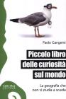 Piccolo libro delle curiosit� sul mondo