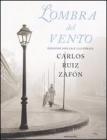 L' ombra del vento. Ediz. speciale illustrata