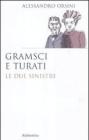 Gramsci e Turati. Le due sinistre