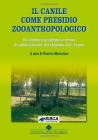 Il canile come presidio zooantropologico. Da struttura problema a centro di valorizzazione del rapporto con il cane
