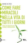 Come fare miracoli nella vita di tutti i giorni