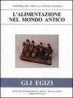 L' alimentazione nel mondo antico. Gli Egizi
