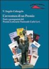 L' avventura di un premio. Fatti e protagonisti del Premio letterario nazionale Carlo Levi