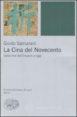 La Cina del Novecento. Dalla fine dell'impero ad oggi