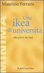 Una ikea di università. Alla prova dei fatti Una ikea di università. Alla prova dei fatti