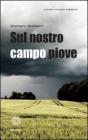 Sul nostro campo piove