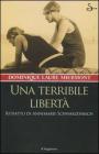 Una terribile libert�. Ritratto di Annemarie Schwarzenbach