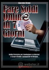 Fare Soldi Online in 7 Giorni. E-book