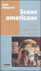Scene americane: Rockstar-Il bambino sepolto-Vero West