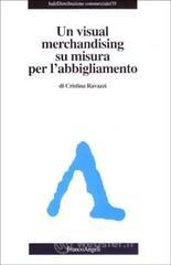 Un visual merchandising su misura per l'abbigliamento Un visual merchandising su misura per l'abbigliamento