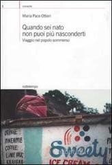 Quando sei nato non puoi pi� nasconderti. Viaggio nel popolo sommerso. E-book