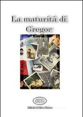 La maturit� di Gregor