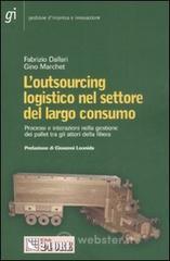 L' outsourcing logistico nel settore del largo consumo. Processi e interazioni nella gestione dei pallet tra gli attori della filiera L' outsourcing logistico nel settore del largo consumo. Processi e interazioni nella gestione dei pallet tra gli attori della filiera