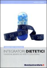 Integratori dietetici. Funzioni, benefici ed effetti collaterali. E-book