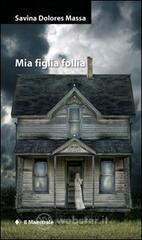 Mia figlia follia Mia figlia follia