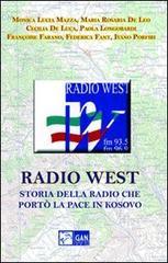 Radio West. Storia della radio che port� la pace in Kosovo