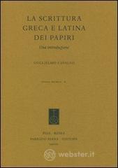 La scrittura greca e latina dei papiri. Una introduzione La scrittura greca e latina dei papiri. Una introduzione