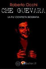 Che Guevara, la pił completa biografia Parte II. E-book