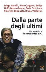 Dalla parte degli ultimi. Lia Varesio e la Bartolomeo & C.