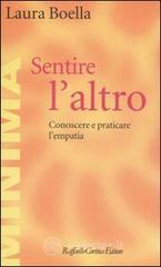 Sentire l'altro. Conoscere e praticare l'empatia