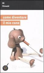 Come diventare il mio cane