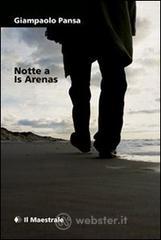 Notte a Is Arenas Notte a Is Arenas