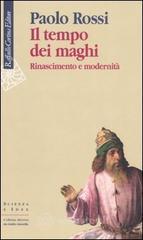 Il tempo dei maghi. Rinascimento e modernit�