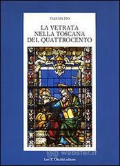 La vetrata nella Toscana del Quattrocento