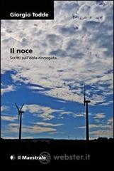 Il noce. Sul paesaggio tradito Il noce. Sul paesaggio tradito