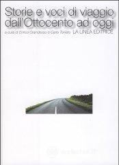 Storie e voci di viaggio dall'Ottocento ad oggi