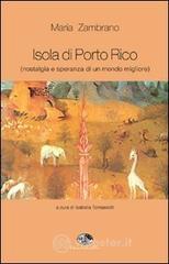 Isola di Porto Rico (nostalgia e speranza di un mondo migliore)