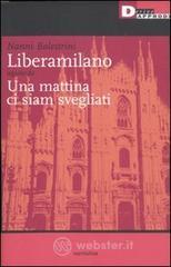 Liberamilano seguito da Una mattina ci siam svegliati Liberamilano seguito da Una mattina ci siam svegliati