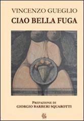 Ciao bella fuga Ciao bella fuga
